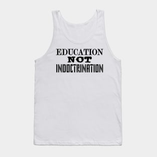 Education NOT Indoctrination Tank Top